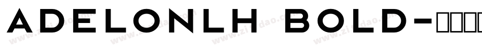AdelonLH Bold字体转换